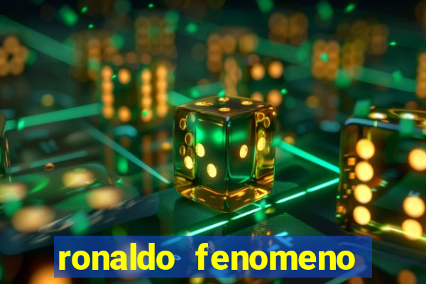 ronaldo fenomeno primeiro time